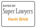 Rated by Super Lawyers | Kevin Brick